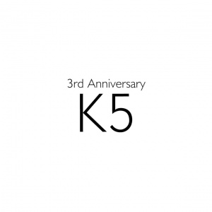 K5 3rd Anniversary